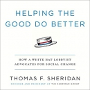 Helping the Good Do Better by Thomas F. Sheridan