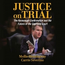 Justice on Trial by Mollie Hemingway