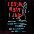 I Know What I Saw by Linda S. Godfrey