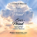 From Never-Mind to Ever-Mind by Robert Rosenthal