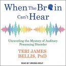 When the Brain Can't Hear by Teri James Bellis