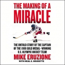 The Making of a Miracle by Mike Eruzione