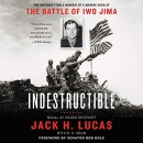 Indestructible by Jack H. Lucas