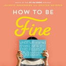 How to Be Fine by Jolenta Greenberg