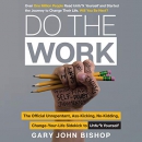 Do the Work by Gary John Bishop