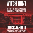 Witch Hunt by Gregg Jarrett