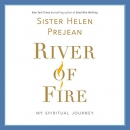 River of Fire: My Spiritual Journey by Helen Prejean