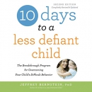 10 Days to a Less Defiant Child by Jeffrey Bernstein