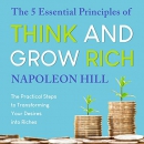 The 5 Essential Principles of Think and Grow Rich by Napoleon Hill