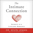 The Intimate Connection: Secrets to a Lifelong Romance by Kevin Leman