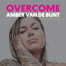 Overcome: A Memoir of Abuse, Addiction, Sex Work, and Recovery by Amber van de Bunt