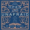 Open and Unafraid: The Psalms as a Guide to Life by W. David O. Taylor