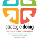 Strategic Doing: Ten Skills for Agile Leadership by Edward Morrison
