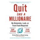 Quit Like a Millionaire by Kristy Shen
