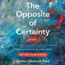 The Opposite of Certainty by Janine Urbaniak Reid