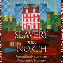 Slavery in the North by Marc Howard Ross