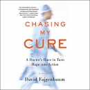 Chasing My Cure by David Fajgenbaum