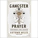 Gangster Prayer by Autumn Miles