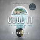 Cool It: The Skeptical Environmentalist's Guide to Global Warming by Bjorn Lomborg