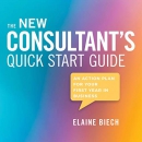 The Consultant's Quick Start Guide by Elaine Biech