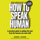 How to Speak Human by Dougal Jackson