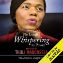 No Longer Whispering to Power by Thandeka Gqubule