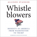 Whistleblowers: Honesty in America from Washington to Trump by Allison Stanger