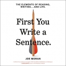 First You Write a Sentence by Joe Moran