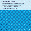 Biofeedback and Mindfulness in Everyday Life by Inna Khazan