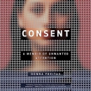 Consent: A Memoir of Unwanted Attention by Donna Freitas