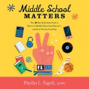 Middle School Matters by Phyllis L. Fagell