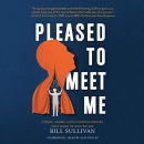 Pleased to Meet Me by Bill Sullivan