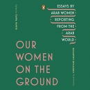Our Women on the Ground by Zahra Hankir