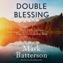 Double Blessing by Mark Batterson