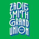 Grand Union by Zadie Smith