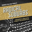 Radical Suburbs by Amanda Kolson Hurley