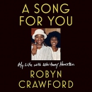 A Song for You: My Life with Whitney Houston by Robyn Crawford