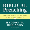 Biblical Preaching by Haddon W. Robinson