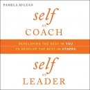 Self as Coach, Self as Leader by Pamela McLean