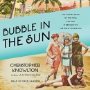 Bubble in the Sun by Christopher Knowlton