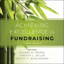 Achieving Excellence in Fundraising by Eugene R. Tempel