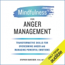 Mindfulness for Anger Management by Stephen Dansiger