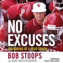 No Excuses: The Making of a Head Coach by Bob Stoops