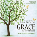 Grace for the Moment Family Devotional by Max Lucado