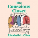 The Conscious Closet by Elizabeth L. Cline