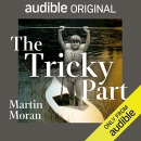 The Tricky Part by Martin Moran