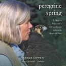 Peregrine Spring by Nancy Cowan