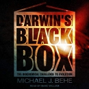 Darwin's Black Box: The Biochemical Challenge to Evolution by Michael Behe