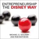 Entrepreneurship the Disney Way by Michael Goldsby