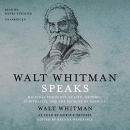 Walt Whitman Speaks by Walt Whitman